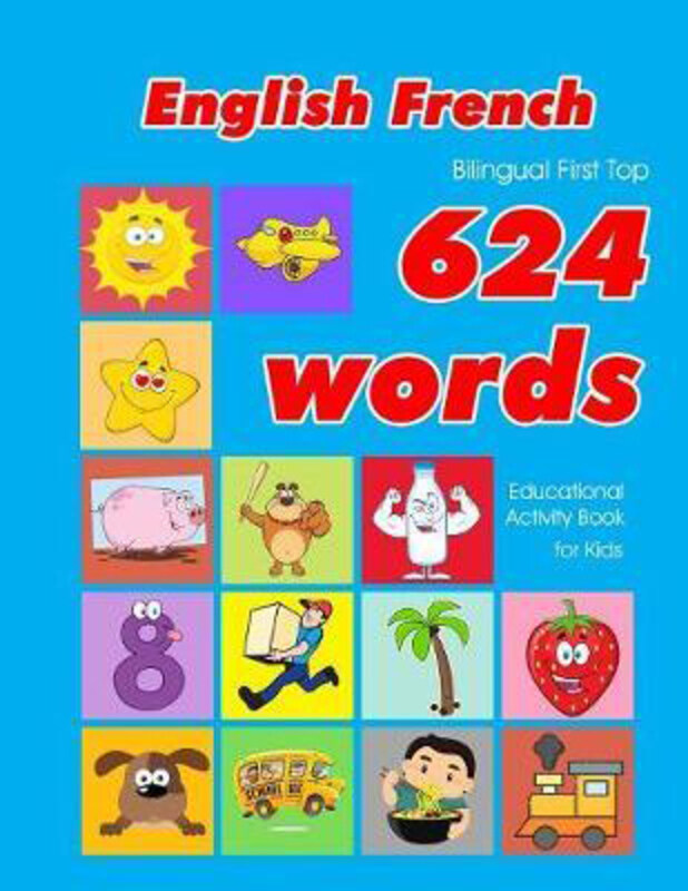 English - French Bilingual First Top 624 Words Educational Activity Book for Kids, Paperback Book, By: Penny Owens
English - French Bilingual First Top 624 Words Educational Activity Book for Kids, Paperback Book, By: Penny Owens
