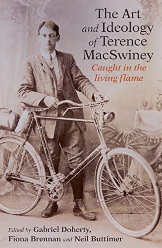The Art and Ideology of Terence MacSwiney by Gabriel DohertyFiona BrennanNeil Buttimer-Hardcover
The Art and Ideology of Terence MacSwiney by Gabriel DohertyFiona BrennanNeil Buttimer-Hardcover