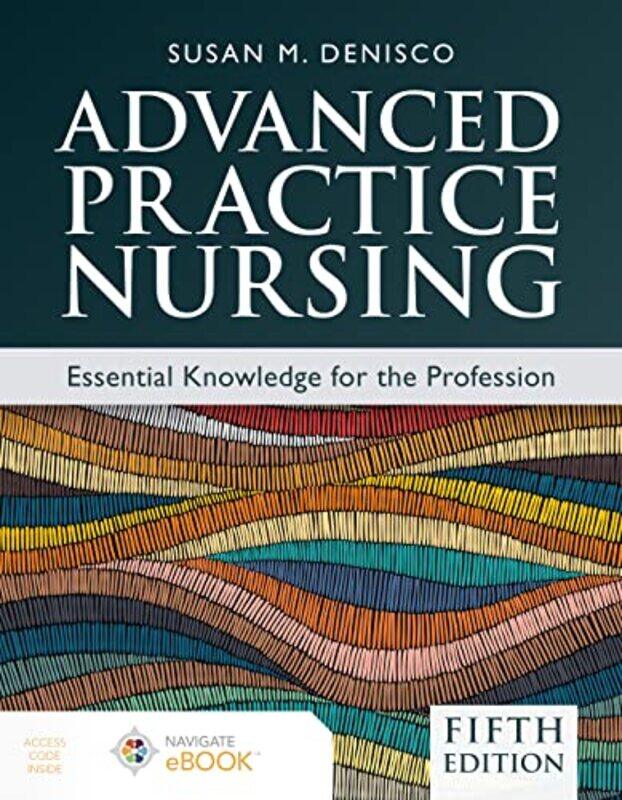 Advanced Practice Nursing Essential Knowledge For The Profession by Susan M DeNisco-Paperback
Advanced Practice Nursing Essential Knowledge For The Profession by Susan M DeNisco-Paperback