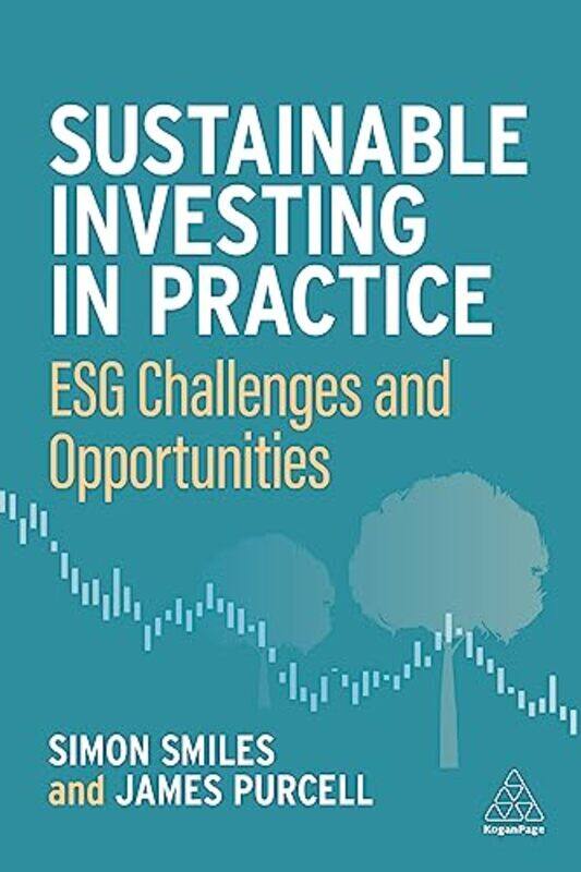 Sustainable Investing in Practice: ESG Challenges and Opportunities,Paperback,by:Smiles, Dr Simon - Purcell, James
Sustainable Investing in Practice: ESG Challenges and Opportunities,Paperback,by:Smiles, Dr Simon - Purcell, James