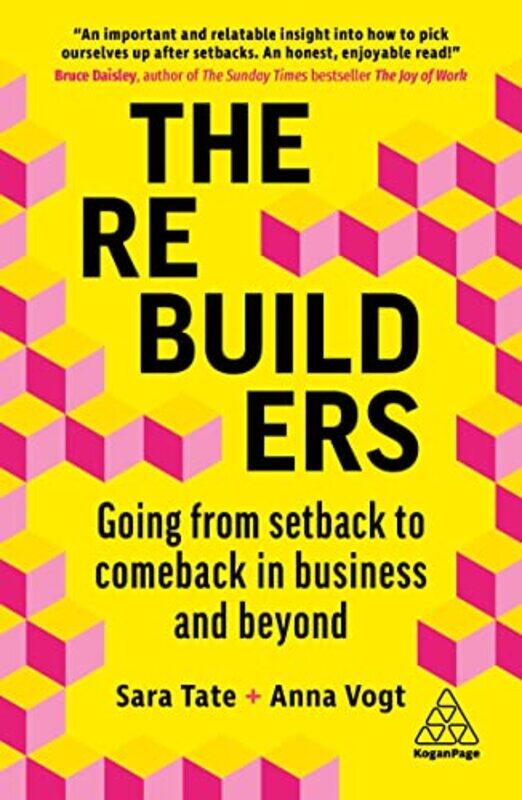 The Rebuilders: Going from Setback to Comeback in Business and Beyond,Paperback,By:Tate, Sara - Vogt, Anna
The Rebuilders: Going from Setback to Comeback in Business and Beyond,Paperback,By:Tate, Sara - Vogt, Anna