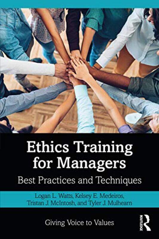 Ethics Training for Managers by Logan WattsKelsey MedeirosTristan McIntoshTyler Mulhearn-Paperback
Ethics Training for Managers by Logan WattsKelsey MedeirosTristan McIntoshTyler Mulhearn-Paperback