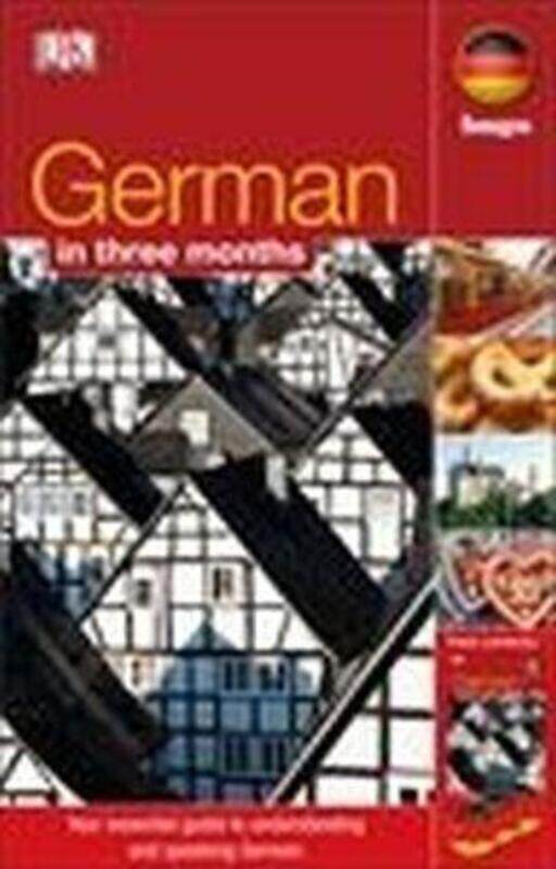 German In 3 Months: Your Essential Guide to Understanding and Speaking German.paperback,By :DK
German In 3 Months: Your Essential Guide to Understanding and Speaking German.paperback,By :DK