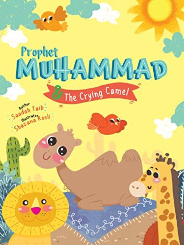 Prophet Muhammad and the Crying Camel Activity Book by Saadah TaibShazana Rosli-Paperback
Prophet Muhammad and the Crying Camel Activity Book by Saadah TaibShazana Rosli-Paperback