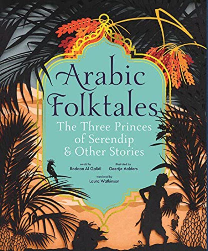 Arabic Folktales The Three Princes of Serendip and Other Stories by Rodaan Al GalidiGeertje Aalders-Hardcover
Arabic Folktales The Three Princes of Serendip and Other Stories by Rodaan Al GalidiGeertje Aalders-Hardcover