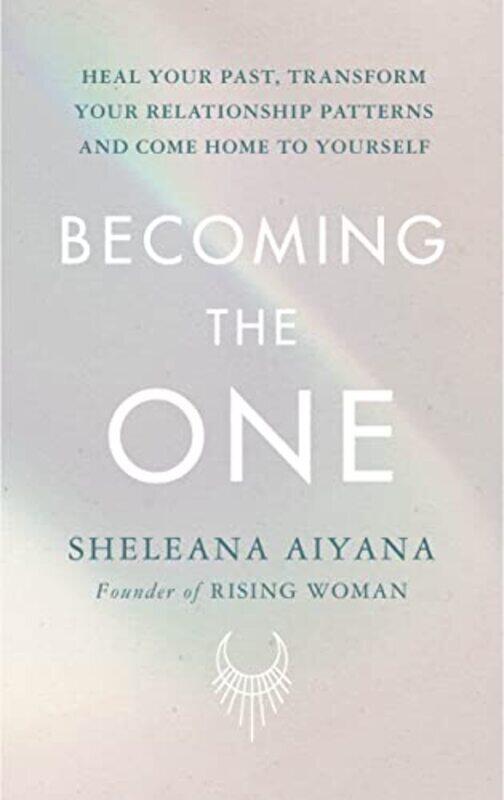 Becoming the One: Heal Your Past, Transform Your Relationship Patterns and Come Home to Yourself,Hardcover by Aiyana, Sheleana
Becoming the One: Heal Your Past, Transform Your Relationship Patterns and Come Home to Yourself,Hardcover by Aiyana, Sheleana