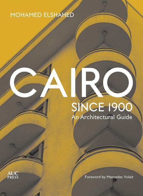 Cairo since 1900: An Architectural Guide, Paperback Book, By: Mohamed Elshahed - Mercedes Volait
Cairo since 1900: An Architectural Guide, Paperback Book, By: Mohamed Elshahed - Mercedes Volait