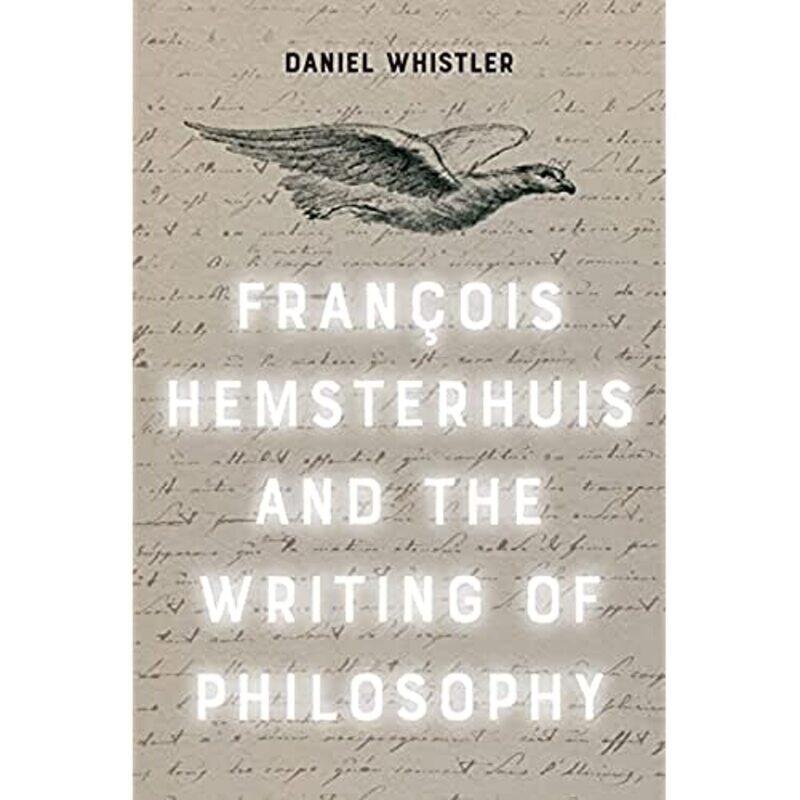 Francois Hemsterhuis And The Writing Of Philosophy by Daniel Whistler-Hardcover
Francois Hemsterhuis And The Writing Of Philosophy by Daniel Whistler-Hardcover