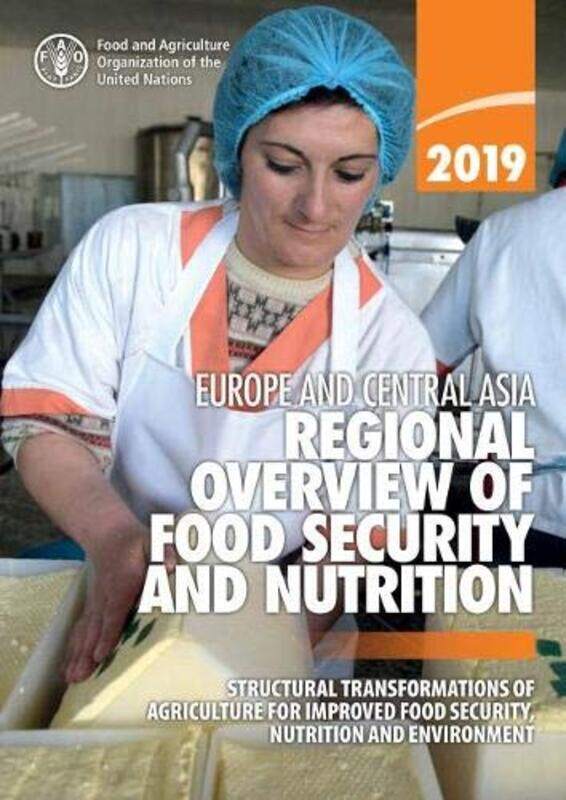 Europe and Central Asia regional overview of food security and Nutrition 2019 by Christopher J H Author Wright-Paperback
Europe and Central Asia regional overview of food security and Nutrition 2019 by Christopher J H Author Wright-Paperback