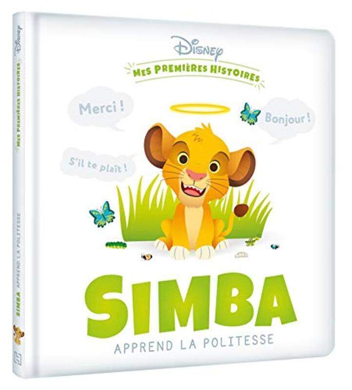 DISNEY MES PREMIERES HISTOIRES SIMBA APPREND LA POLITESSE by COLLECTIF - Paperback
DISNEY MES PREMIERES HISTOIRES SIMBA APPREND LA POLITESSE by COLLECTIF - Paperback