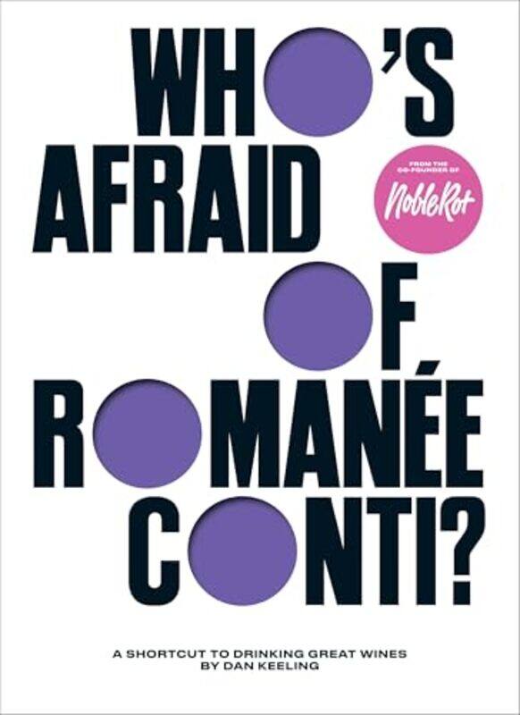 Whos Afraid Of Romaneeconti A Shortcut To Drinking Great Wines, Hardcover by Keeling, Dan
Whos Afraid Of Romaneeconti A Shortcut To Drinking Great Wines, Hardcover by Keeling, Dan