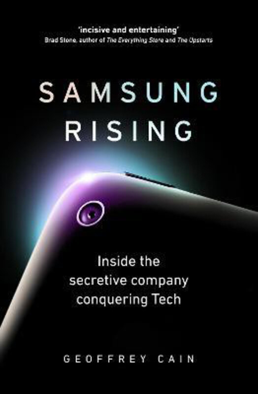 Samsung Rising: Inside the secretive company conquering Tech, Paperback Book, By: Geoffrey Cain
Samsung Rising: Inside the secretive company conquering Tech, Paperback Book, By: Geoffrey Cain