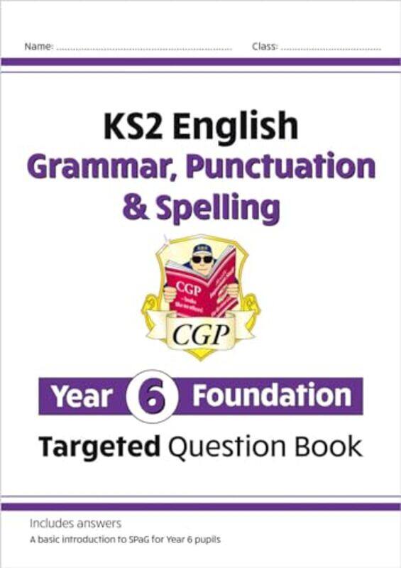 KS2 English Year 6 Foundation Grammar Punctuation & Spelling Targeted Question Book with Answers by Cindy A Littlefield-Paperback
KS2 English Year 6 Foundation Grammar Punctuation & Spelling Targeted Question Book with Answers by Cindy A Littlefield-Paperback