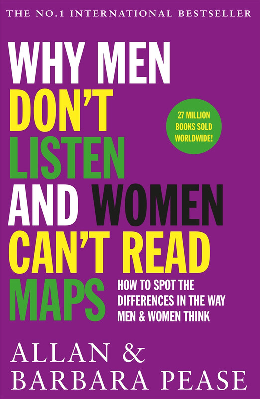 Why Men Don't Listen & Women Can't Read Maps: How to spot the differences in the way men & women thi, Paperback Book, By: Allan Pease
Why Men Don't Listen & Women Can't Read Maps: How to spot the differences in the way men & women thi, Paperback Book, By: Allan Pease