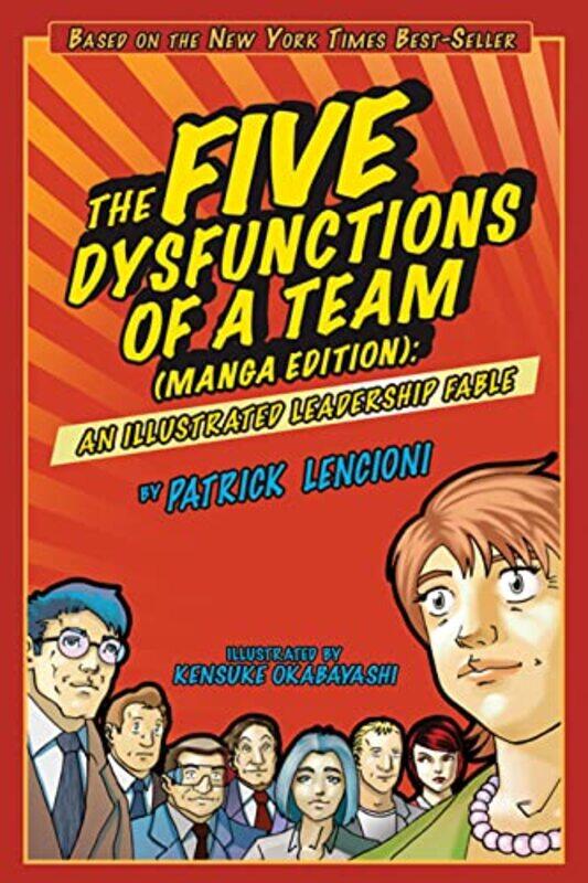 The Five Dysfunctions of a Team Manga Edition by Patrick M LencioniKensuke Okabayashi-Paperback
The Five Dysfunctions of a Team Manga Edition by Patrick M LencioniKensuke Okabayashi-Paperback