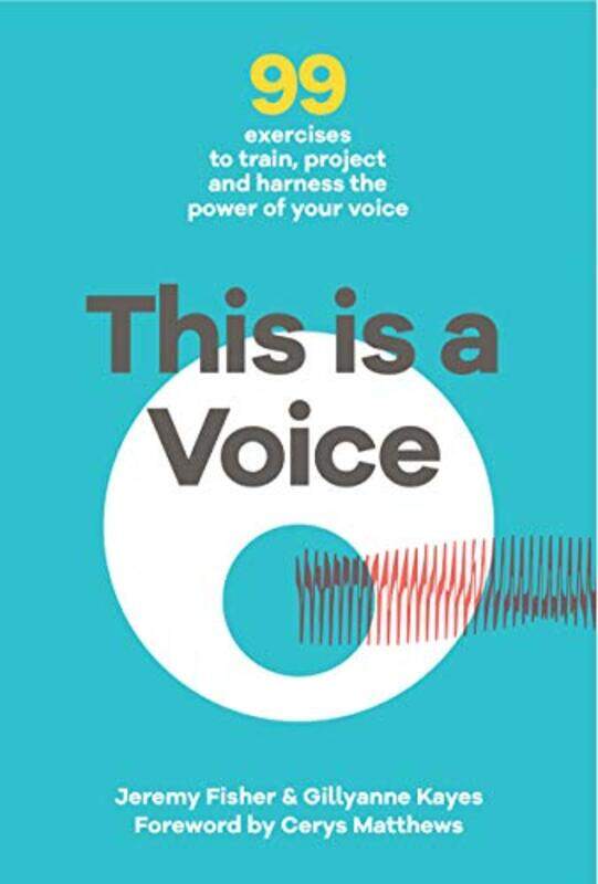This This is a Voice: 99 exercises to train, project and harness the power of your voice, Paperback Book, By: Jeremy Fisher
This This is a Voice: 99 exercises to train, project and harness the power of your voice, Paperback Book, By: Jeremy Fisher