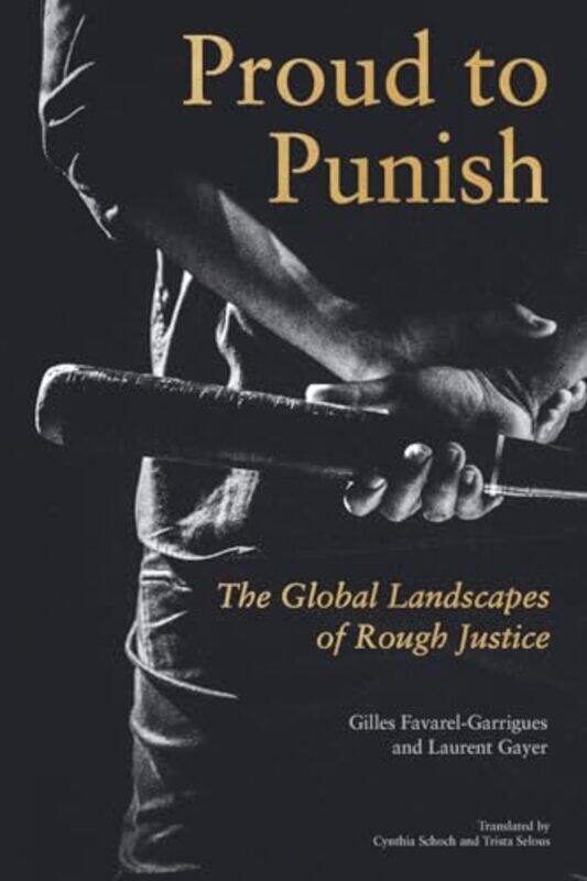 Proud to Punish by Gilles GayerLaurent GayerCynthia ScochTrista Selous -Paperback
Proud to Punish by Gilles GayerLaurent GayerCynthia ScochTrista Selous -Paperback