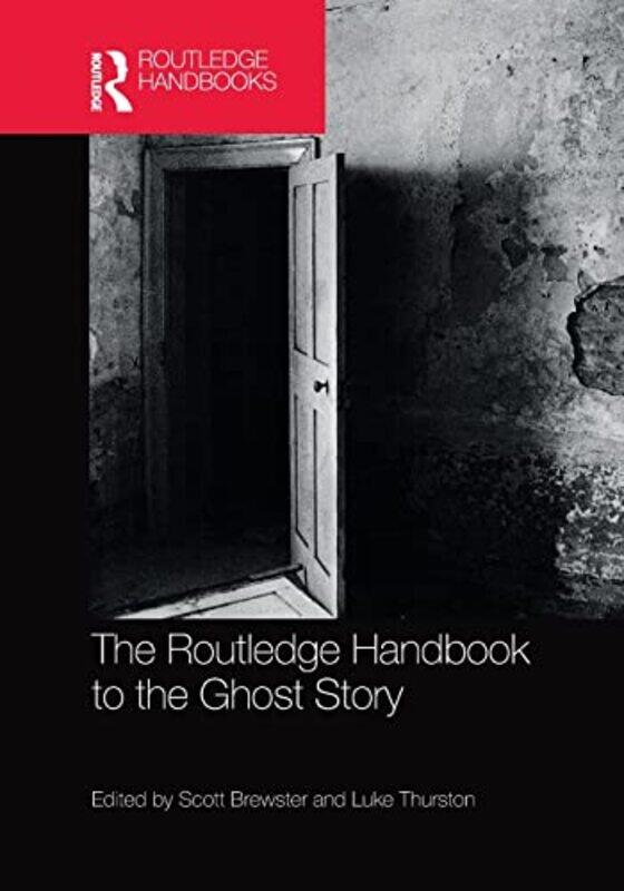 The Routledge Handbook to the Ghost Story by Scott BrewsterLuke Thurston-Paperback
The Routledge Handbook to the Ghost Story by Scott BrewsterLuke Thurston-Paperback