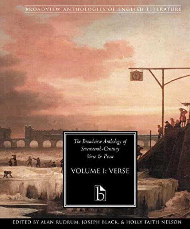 The Broadview Anthology of SeventeenthCentury Verse by Alan RudrumJoseph BlackHolly Faith Nelson-Paperback
The Broadview Anthology of SeventeenthCentury Verse by Alan RudrumJoseph BlackHolly Faith Nelson-Paperback