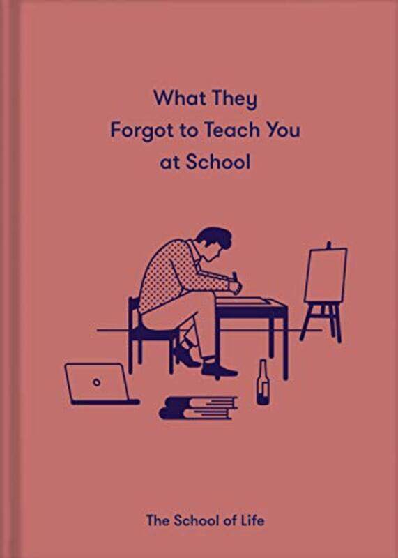 What They Forgot To Teach You At School: Essential Emotional Lessons Needed To Thrive By The School Of Life Hardcover
What They Forgot To Teach You At School: Essential Emotional Lessons Needed To Thrive By The School Of Life Hardcover