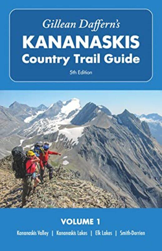 Gillean Dafferns Kananaskis Country Trail Guide 5th Edition Volume 1 by Gillean Daffern-Paperback
Gillean Dafferns Kananaskis Country Trail Guide 5th Edition Volume 1 by Gillean Daffern-Paperback