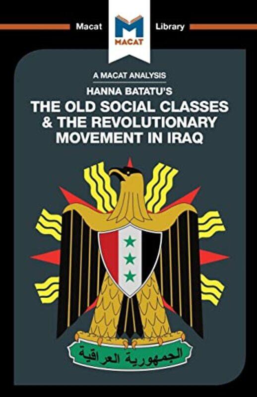 An Analysis of Hanna Batatus The Old Social Classes and the Revolutionary Movements of Iraq by Dale J Stahl-Paperback
An Analysis of Hanna Batatus The Old Social Classes and the Revolutionary Movements of Iraq by Dale J Stahl-Paperback
