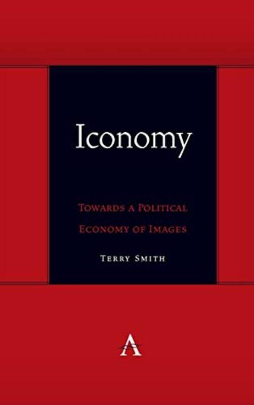 Iconomy Towards a Political Economy of Images by Joan SaslowAllen Ascher-Hardcover
Iconomy Towards a Political Economy of Images by Joan SaslowAllen Ascher-Hardcover