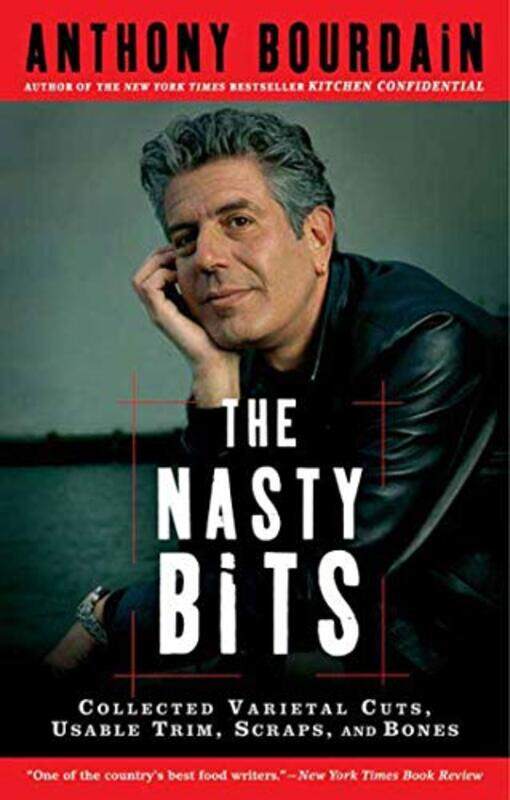The Nasty Bits: Collected Varietal Cuts, Usable Trim, Scraps, And Bones By Bourdain, Anthony Paperback
The Nasty Bits: Collected Varietal Cuts, Usable Trim, Scraps, And Bones By Bourdain, Anthony Paperback