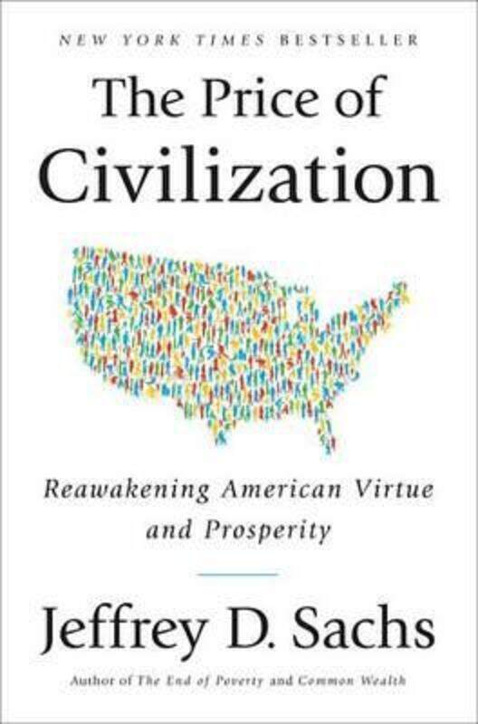 The Price of Civilization: American Values and the Return to Prosperity.Hardcover,By :Jeffrey Sachs
The Price of Civilization: American Values and the Return to Prosperity.Hardcover,By :Jeffrey Sachs