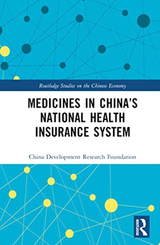 Medicines in China’s National Health Insurance System by China Development Research Foundation-Hardcover
Medicines in China’s National Health Insurance System by China Development Research Foundation-Hardcover