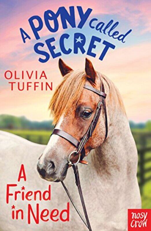 A Pony Called Secret: A Friend In Need, Paperback Book, By: Olivia Tuffin
A Pony Called Secret: A Friend In Need, Paperback Book, By: Olivia Tuffin