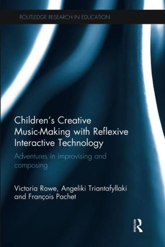 Childrens Creative MusicMaking with Reflexive Interactive Technology by Jasmine AbdulcadirNoemie Sachs GuedjMichal Yaron-Paperback
Childrens Creative MusicMaking with Reflexive Interactive Technology by Jasmine AbdulcadirNoemie Sachs GuedjMichal Yaron-Paperback