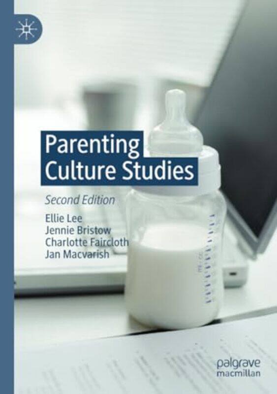 Parenting Culture Studies by Ellie LeeJennie BristowCharlotte FairclothJan Macvarish-Paperback
Parenting Culture Studies by Ellie LeeJennie BristowCharlotte FairclothJan Macvarish-Paperback