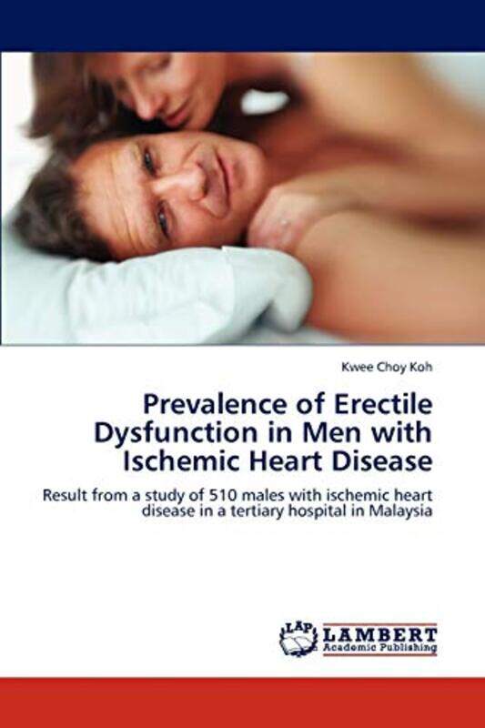 Prevalence Of Erectile Dysfunction In Men With Ischemic Heart Disease By Koh, Kwee Choy - Paperback
Prevalence Of Erectile Dysfunction In Men With Ischemic Heart Disease By Koh, Kwee Choy - Paperback