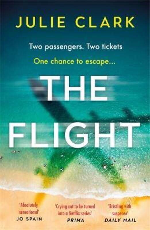 The Flight: The heart-stopping thriller of the year - The New York Times bestseller.paperback,By :Julie Clark
The Flight: The heart-stopping thriller of the year - The New York Times bestseller.paperback,By :Julie Clark