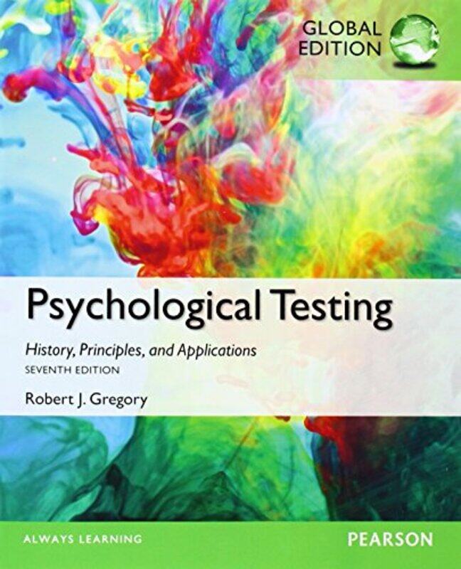 Psychological Testing History Principles and Applications Global Edition by Robert Gregory-Paperback
Psychological Testing History Principles and Applications Global Edition by Robert Gregory-Paperback