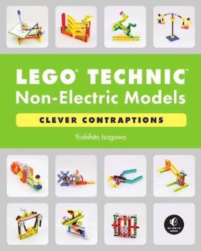 Lego Technic Non-electric Models: Compelling Contraptions.paperback,By :Isogawa, Yoshihito
Lego Technic Non-electric Models: Compelling Contraptions.paperback,By :Isogawa, Yoshihito