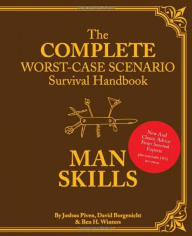Complete Worst-Case Scenario Survival Handbook: Man Skills, Hardcover Book, By: Joshua Piven
Complete Worst-Case Scenario Survival Handbook: Man Skills, Hardcover Book, By: Joshua Piven