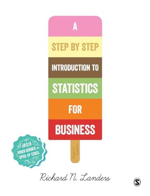 A StepByStep Introduction to Statistics for Business by Richard N University of Minnesota Landers-Paperback
A StepByStep Introduction to Statistics for Business by Richard N University of Minnesota Landers-Paperback