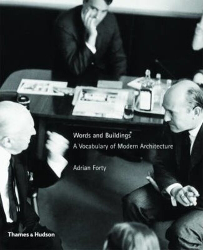 Words and Buildings: A Vocabulary of Modern Architecture.paperback,By :Forty, Adrian
Words and Buildings: A Vocabulary of Modern Architecture.paperback,By :Forty, Adrian