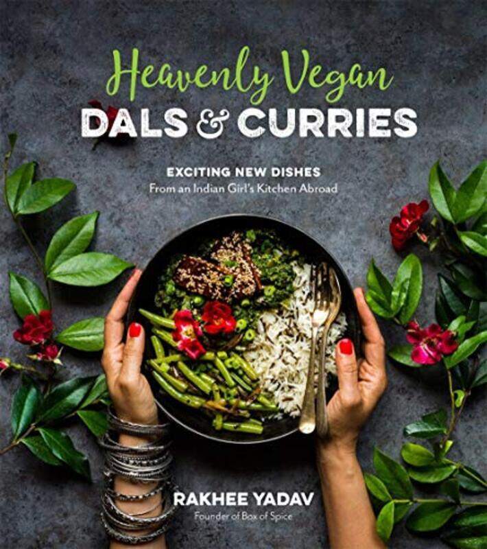 Heavenly Vegan Dals & Curries: Exciting New Dishes from an Indian Girl's Kitchen Abroad, Paperback Book, By: Rakhee Yadav
Heavenly Vegan Dals & Curries: Exciting New Dishes from an Indian Girl's Kitchen Abroad, Paperback Book, By: Rakhee Yadav
