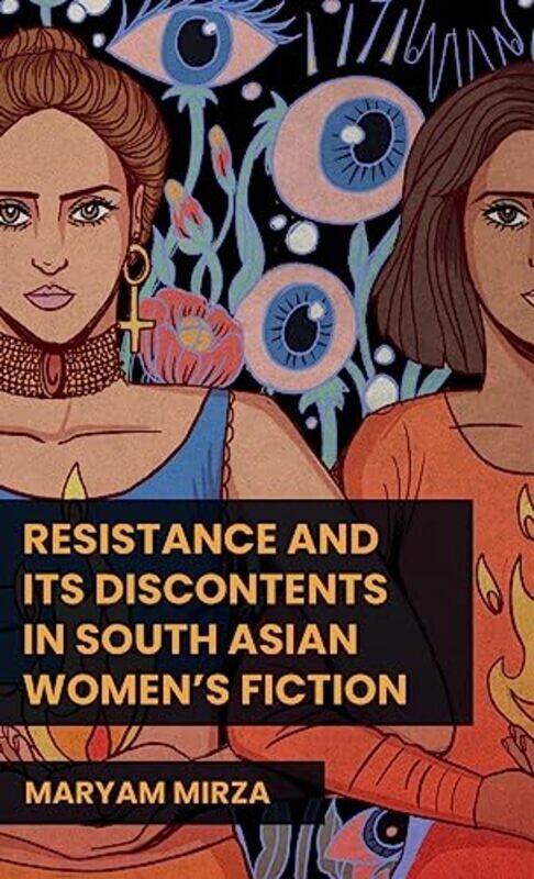 Resistance and its Discontents in South Asian Womens Fiction by Maryam Mirza-Hardcover
Resistance and its Discontents in South Asian Womens Fiction by Maryam Mirza-Hardcover