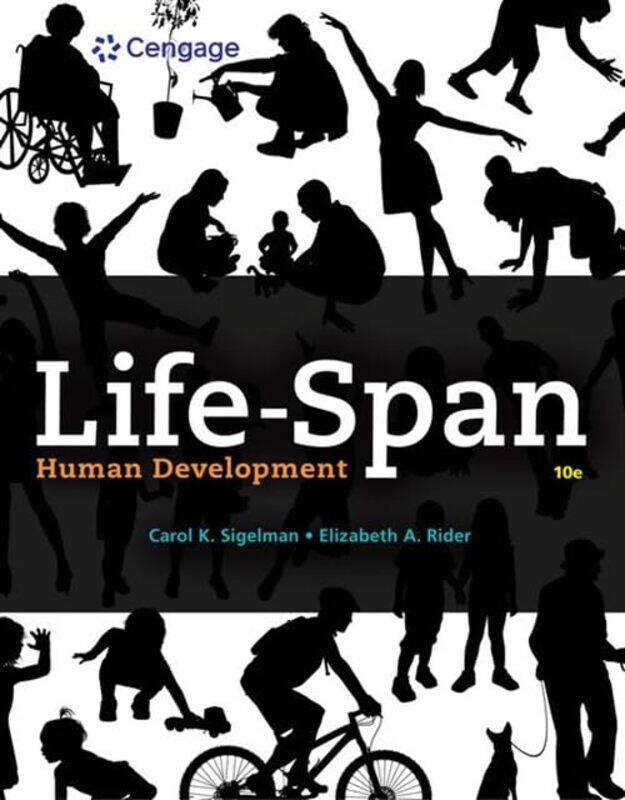 LifeSpan Human Development by Carol The George Washington University SigelmanElizabeth Elizabethtown College Rider-Paperback
LifeSpan Human Development by Carol The George Washington University SigelmanElizabeth Elizabethtown College Rider-Paperback