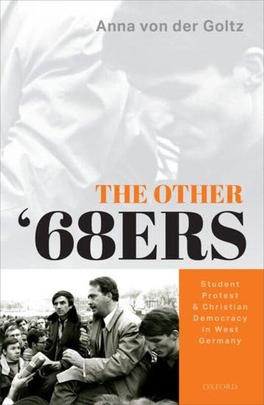 The Other 68ers by Anna Associate Professor of History, Associate Professor of History, Georgetown University von der Goltz-Hardcover
The Other 68ers by Anna Associate Professor of History, Associate Professor of History, Georgetown University von der Goltz-Hardcover