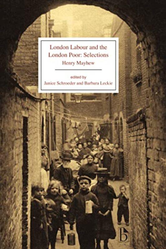 London Labour and the London Poor by Henry MayhewBarbara LeckieJanice Schroeder-Paperback
London Labour and the London Poor by Henry MayhewBarbara LeckieJanice Schroeder-Paperback
