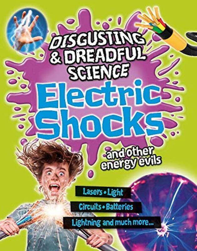 Disgusting and Dreadful Science: Electric Shocks and Other Energy Evils , Paperback by Claybourne, Anna
Disgusting and Dreadful Science: Electric Shocks and Other Energy Evils , Paperback by Claybourne, Anna