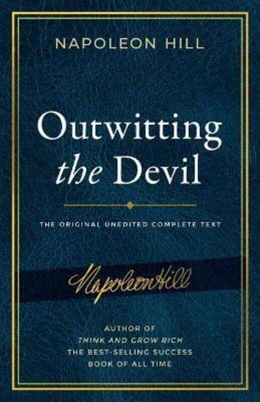 Outwitting the Devil: The Complete Text, Reproduced from Napoleon Hill's Original Manuscript, Includ
Outwitting the Devil: The Complete Text, Reproduced from Napoleon Hill's Original Manuscript, Includ