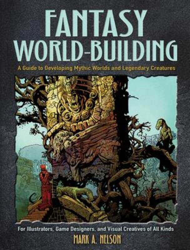 Creative World Building and Creature Design: A Guide for Illustrators, Game Designers, and Visual Cr.paperback,By :Nelson, Mark
Creative World Building and Creature Design: A Guide for Illustrators, Game Designers, and Visual Cr.paperback,By :Nelson, Mark