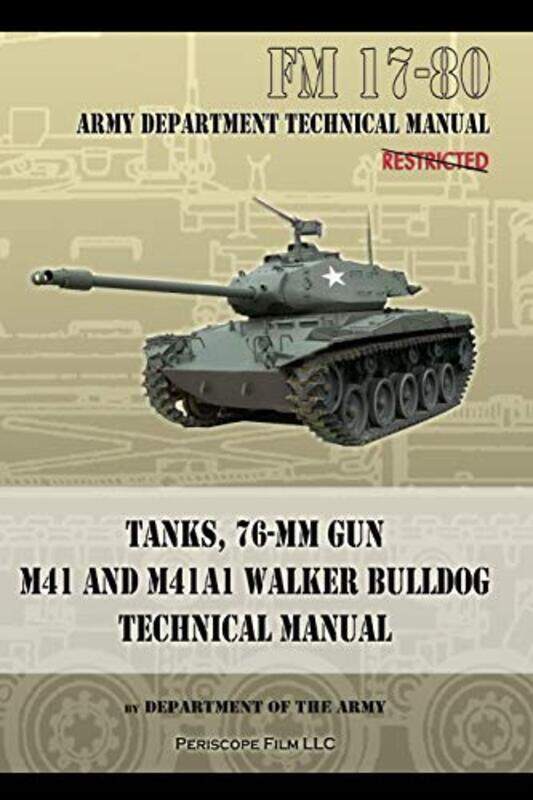 Tanks 76Mm Gun M41 And M41A1 Walker Bulldog by Department of the Army-Paperback
Tanks 76Mm Gun M41 And M41A1 Walker Bulldog by Department of the Army-Paperback