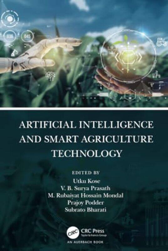 Artificial Intelligence and Smart Agriculture Technology by Veronica University of Bocconi Italy BindaAndrea Bocconi University Italy Colli-Hardcover
Artificial Intelligence and Smart Agriculture Technology by Veronica University of Bocconi Italy BindaAndrea Bocconi University Italy Colli-Hardcover